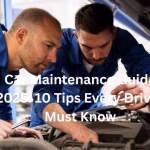 Car Maintenance Guide 2025: 10 Tips Every Driver Must Know